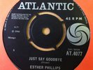ESTHER PHILLIPS - JUST SAY GOODBYE - UK ISSUE NORTHERN