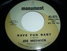 NORTHERN SOUL 45. JOE MEDWICK/HAVE FUN BABY/PROMO-875