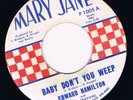Northern Soul Edward Hamilton Baby Dont You Weep Orig