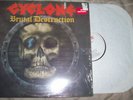 Cyclone - Brutal Destruction 1986 LP thrash