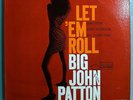 JOHN PATTON LET 'EM ROLL RARE ORIG'66 BLUE NOTE MONO LP