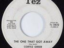 Northern Soul 45 CORTEZ GREER The One That Got TEZ HEAR