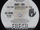 Hip-Hop Rap 45 JUST-ICE Put That Record Back FRESH HEAR