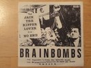 BRAINBOMBS - Jack The Ripper Lover  7''  Brain-1