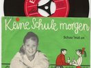 Single-Platte m.GITTE-Keine Schule morgen+Schau `mal an