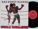 BOBBY GLOVER Bad COLUMBIA LP NM modern soul boogie ZAPP