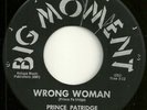 PRINCE PATRIDGE   WRONG WOMAN   BIG MOMENT #1000 NM 45