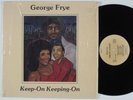 GEORGE FRYE Keep On Keeping On LP private modern soul