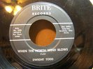 COUNTRY 45  DWIGHT TODD When the North....CLICK TO HEAR