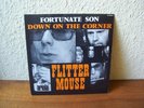 7´´ Flittermouse - Fortunate Son / Down On The Corner