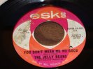 THE JELLY BEANS/ESKEE (10001) YOU DON'T MEAN ME NO GOOD