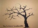 SADDEST LANDSCAPE - Lift your burdens high - the pine f