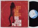 BIG JOHN PATTON Let 'Em Roll BLUE NOTE LP NY USA