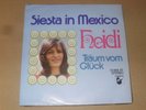45'Heidi    Siesta in Mexico/Träum vom Glück  TOPPER MEGAKNALLER