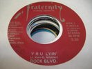 HEAR Hard Rock 45 ROCK BLVD Yru Lyin' on Fraternity