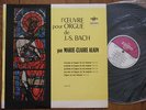 MARIE-CLAIRE ALAIN Organ BACH EratoSTE 50070 FRA-60s NM