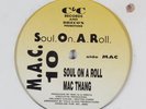 M.A.C. 10 Soul On A Roll C & C 12