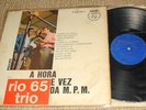 RIO 65 TRIO a hora e vez da M.P.M. BRAZIL MONO LP Bossa