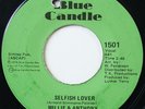 Funk Soul 45 WILLIE & ANTHONY selfish lover BLUE CANDLE