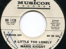 MARIE KNIGHT - A LITTLE TOO LONELY/YOU LIE SO WELL - MU