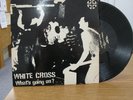 WHITE CROSS - what's going on? LP 1983 kbd minor threat