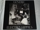 GENERIC / ELECTRO HIPPIES - PLAY LOUD OR NOT AT ALL LP*