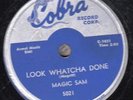 78-BLUES-MAGIC SAM-LOOK WHATCHA DONE/EVERYTHING GONNA B