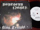 7” NORTHERN LIGHTS King Tonight FINNISH Heavy Metal PRIVATE