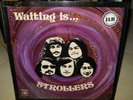 THE STROLLERS WAITING IS MALAYSIA PSYCH FUZZ ORG LP CBS