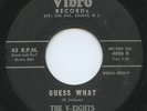 HEAR Both Sides - Rare Doo Wop 45 - The V-Eights - Guess What