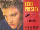 ELVIS PRESLEY  SINGLE  ITALY 45N 0816 YEAR 1959 I BELIEVE