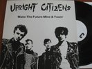 UPRIGHT CITIZENS - Make the future mine & yours LP + H'Art