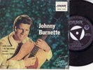 JOHNNY BURNETTE:ROCK AND ROLL  SPAIN 7 P/S X COLLECTORS HARD TO FIND