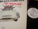 The Dave Clark Five , Rare Radio Station Copy , Try Too Hard