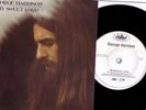 GEORGE HARRISON (BEATLES) - MY SWEET LORD - 2001 PROMO ONLY 45 WPS