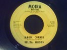 Northern Soul *BELITA WOODS* Rare Detroit 45 (MAGIC CORNER) on MOIRA #106 VG+