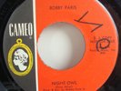 Bobby Paris   Night Owl   EX   Northern Soul Classic   Promo 45   Super Rare