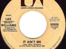 LEE SHOT WILLIAMS It Ain't Me NORTHERN SOUL FUNK 45 on United Artists 50926