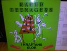RAPED TEENAGERS I Kraftans Klor LP anti cimex mob 47 so much hate kafka prosess