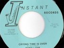 rare Soul 45 TONY LOVE crying time is over INSTANT