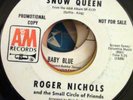 Roger Nichols WLP 45 Snow Queen (MONO MIX) NM- Carpenters Karen SUNSHINE POP OOP