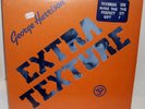 GEORGE HARRISON EXTRA TEXTURE (READ ALL ABOUT IT)