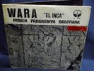 WARA/EL INCA - HEAVY PROG PSYCH ORIG Pokora 6* Bolivian Progressive 1973 LP