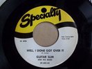Blues 45 GUITAR SLIM Well, I Done Got Over It/Things That I Used To Do Specialty