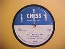 HOWLIN' WOLF   MY LAST AFFAIR   CHESS 1038   (78RPM BLUES)