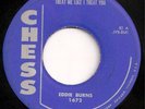 DETROIT BLUES 45 EDDIE BURNS Dont'Cha Leave Me Baby GREAT CHESS label 7