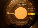 WALTER JACKSON Let Me Come Back NORTHERN SOUL 45 HEAR