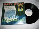 MARY WELLS - Bye Bye Baby / I Don't Want To Take - Rare Original MONO SOUL LP