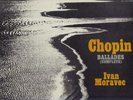 CHOPIN Ballades (Complete) / IVAN MORAVEC  CS-1266  NM