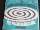 SINGLE THIRTEENTH FLOOR ELEVATORS - YOU'RE GONNA MISS ME /  TRIED TO HIDE